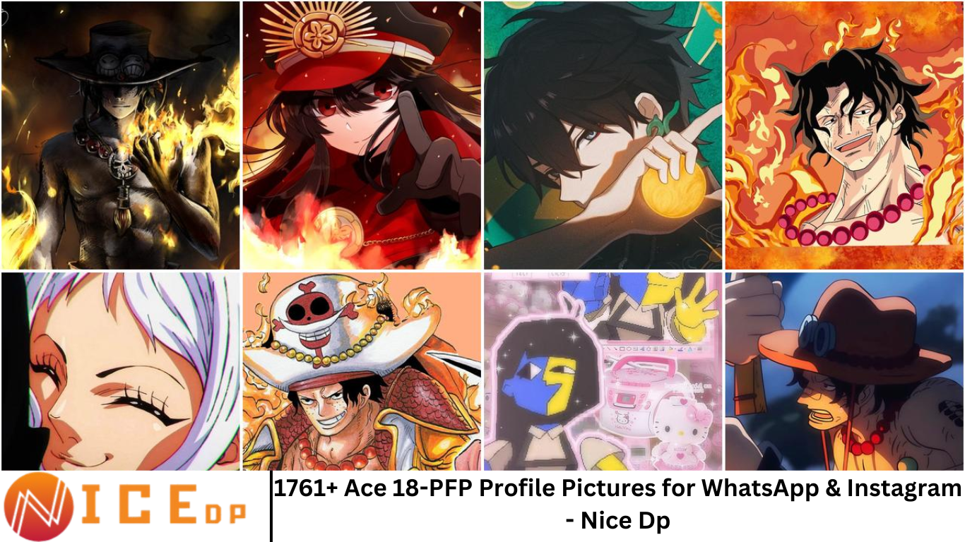 1761+ Ace 18-PFP Profile Pictures for WhatsApp & Instagram - Nice Dp